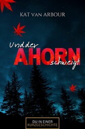 Und der Ahorn schweigt