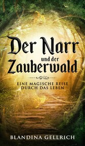 Der Narr und der Zauberwald