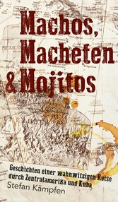 Machos, Macheten & Mojitos