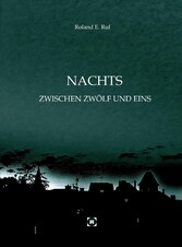 NACHTS ZWISCHEN ZWÖLF UND EINS