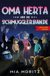 Oma Herta und die Schmugglerbande - Leichter lesen