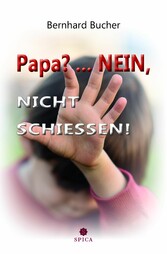 Papa?...Nein, nicht schießen!