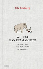 Wie isst man ein Mammut?