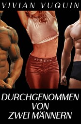 Durchgenommen von zwei Männern