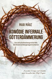 KOMÖDIE INFERNALE + GÖTTERDÄMMERUNG