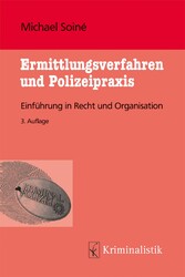 Ermittlungsverfahren und Polizeipraxis