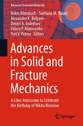 Advances in Solid and Fracture Mechanics