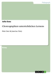 Choreographien unterrichtlichen Lernens