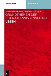 Grundthemen der Literaturwissenschaft: Lesen