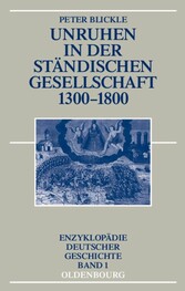 Unruhen in der ständischen Gesellschaft 1300-1800