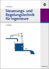 Steuerungs- und Regelungstechnik für Ingenieure