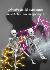 Grimoire de 15 puissantes malédictions de magie noire