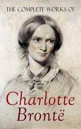 The Complete Works of Charlotte Brontë