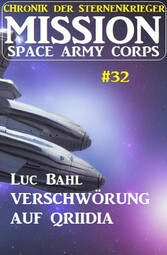 Mission Space Army Corps 32: ?Verschwörung auf Qriidia: Chronik der Sternenkrieger