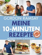 Meine 10-Minuten-Rezepte