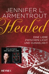 Healed - Eine Liebe zwischen Licht und Dunkelheit