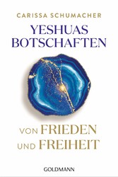 Yeshuas Botschaften von Frieden und Freiheit