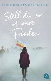 Stell dir vor, es wäre Frieden