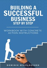 Building a successful business step by step