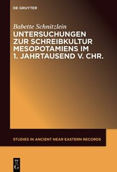 Untersuchungen zur Schreibkultur Mesopotamiens im 1. Jahrtausend v. Chr.