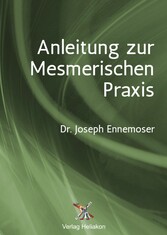 Anleitung zur Mesmerischen Praxis