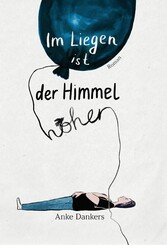 Im Liegen ist der Himmel höher