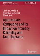 Approximate Computing and its Impact on Accuracy, Reliability and Fault-Tolerance