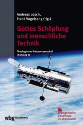 Gottes Schöpfung und menschliche Technik