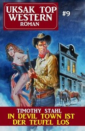 Uksak Top Western-Roman 9: In Devil Town ist der Teufel los