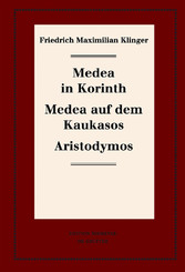 Medea in Korinth. Medea auf dem Kaukasos. Aristodymos