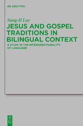 Jesus and Gospel Traditions in Bilingual Context