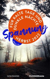 Spannung für kalte Tage und dunkle Nächte Herbst 2022