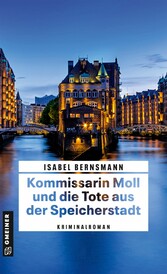 Kommissarin Moll und die Tote aus der Speicherstadt