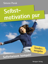 Sofortwissen kompakt: Selbstmotivation pur