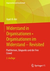 Widerstand in Organisationen &bull; Organisationen im Widerstand - Revisited