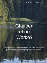 Glauben ohne Werke?