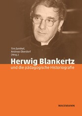 Herwig Blankertz und die pädagogische Historiografie