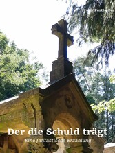 Der die Schuld trägt