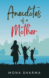 Anecdotes of a Mother