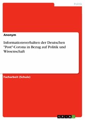 Informationsverhalten der Deutschen 'Post'-Corona in Bezug auf Politik und Wissenschaft