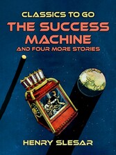 The Success Machine and four more stories