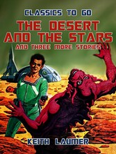 The Desert and the Stars and three more stories