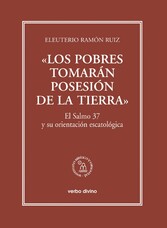 «Los pobres tomarán posesión de la tierra»