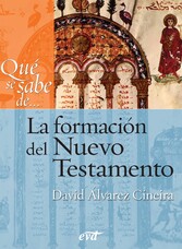 Qué se sabe de... La formación del Nuevo Testamento