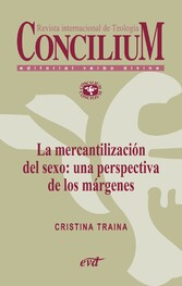 La mercantilización del sexo: una perspectiva de los márgenes. Concilium 357 (2014)