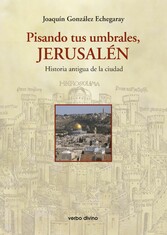 Pisando tus umbrales, Jerusalén