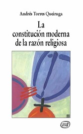 La constitución moderna de la razón religiosa