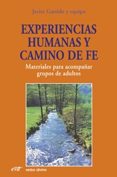 Experiencias humanas y camino de fe