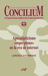 Apocalipticismo 'superplano' en la era de internet. Concilium 356 (2014)