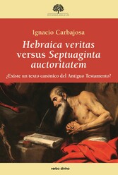 Hebraica veritas versus Septuaginta auctoritatem